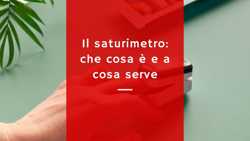 Che cosa è il saturimetro e come si legge