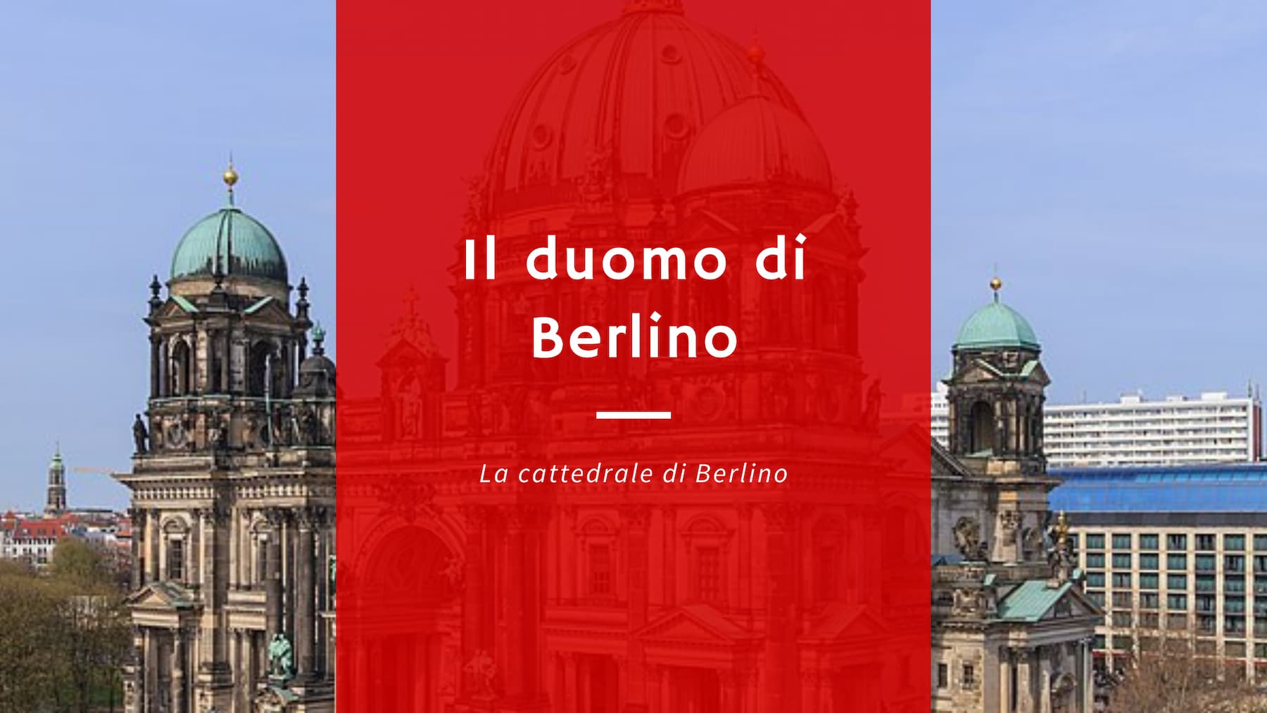 Il duomo di berlino spiegato ai turisti